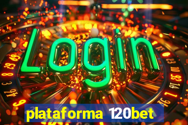 plataforma 120bet